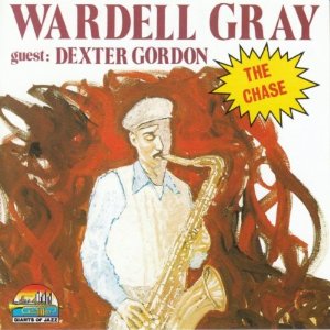 WARDELL GRAY / ワーデル・グレイ / Chase