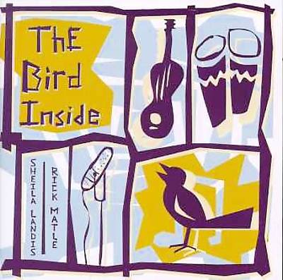SHEILA LANDIS / The Bird Inside 