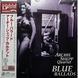 ARCHIE SHEPP / アーチー・シェップ / ブル-・バラ-ド