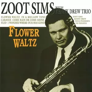 フラワー・ワルツ」 ズート・シムズ・ウィズ・ケニー・ドリュー