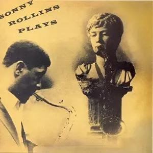 プレイズ (LP/180G)/SONNY ROLLINS/ソニー・ロリンズ｜JAZZ｜ディスク