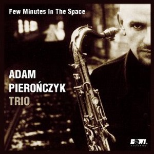 ADAM PIERONCZYK / アダム・ピエロンツィク / Few Minutes in the Space