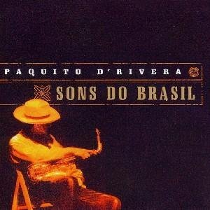 PAQUITO D'RIVERA  / PAQUITO D'RIVERA / Sons Do Brasil 