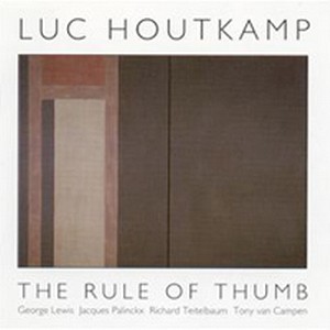 LUC HOUTKAMP / The Rule Of Thumb 