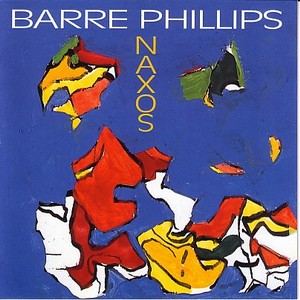BARRE PHILLIPS / バール・フィリップス / Naxos 