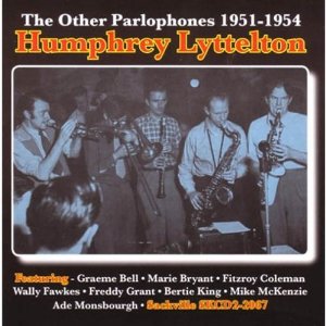 HUMPHREY LYTTELTON / ハンフリー・リッテルトン / Other Parlophones 1951-1954