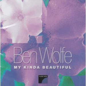 BEN WOLFE / ベン・ウルフ / My Kinda Beautiful 
