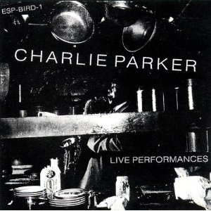 CHARLIE PARKER / チャーリー・パーカー / Live Performances