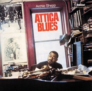 ARCHIE SHEPP / アーチー・シェップ / ATTICA BLUES