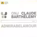ONJ/CLAUDE BARTHELEMY / ADMIRABELAMOUR