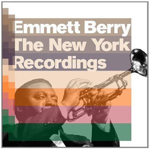 EMMETT BERRY / エメット・ベリー / The New York Recordings