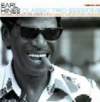 EARL HINES / アール・ハインズ / CLASSIC TRIO SESSIONS
