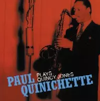 PAUL QUINICHETTE / ポール・クイニシェット / PLAYS QUINCY JONES
