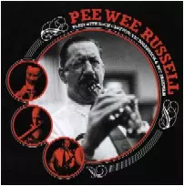 PEE WEE RUSSELL / ピー・ウィー・ラッセル / PLAYS WITH BUCK CLAYTON,VIC DICKERSON & BUD FREEMAN