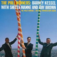 POLL WINNERS(BARNEY KESSEL & SHELLY MANNE & RAY BROWN) / ポール・ウィナーズ(バーニー・ケッセル&シェリー・マン&レイ・ブラウン) / THE POLL WINNERS + THE POLL WINNERS RIDE AGAIN