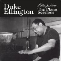 DUKE ELLINGTON / デューク・エリントン / RETROSPECTION:THE PIANO SESSIONS