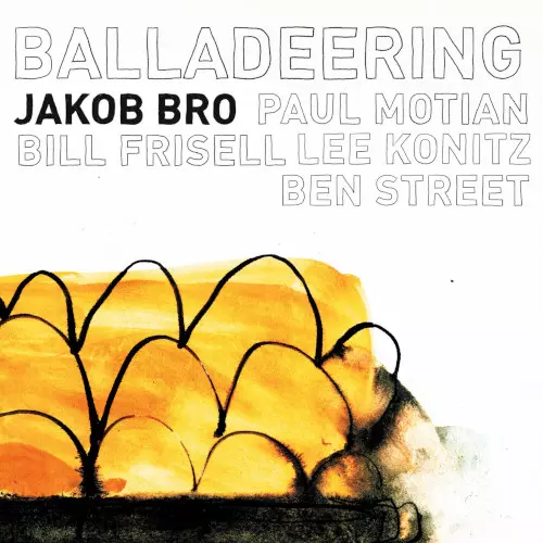 JAKOB BRO / ヤコブ・ブロ / Balladeering(LP)