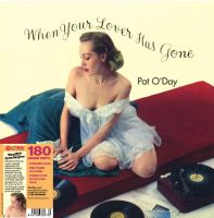 PAT O'DAY / パット・オデイ / WHEN YOUR LOVER HAS GONE(180GRAM)