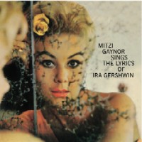 Sings The Lyrics Of Ira Gershwin/MITZI GAYNOR/ミッチ・ゲイナー 
