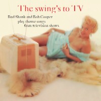 BUD SHANK & BOB COOPER / バド・シャンク&ボブ・クーパー / THE SWING'S TO TV