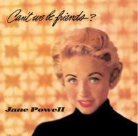 JANE POWELL / ジェーン・パウエル / CAN'T WE BE FRIENDS?