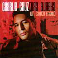 CHARLIE CRUZ / チャーリー・クルス / UN CHICO MALO