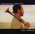 HUMBERTO RAMIREZ / ウンベルト・ラミレス / DOS ALMAS