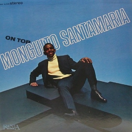 MONGUITO SANTAMARIA / モンギート・サンタマリア / ON TOP