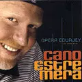 CANO ESTREMERA / カノ・エストレメーラ / OPERA ECUAJEY VOL..1