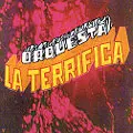 ORQUESTA LA TERRIFICA / LA TERRIFICA
