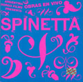 SPINETTA / スピネッタ / OBRAS EN VIVO