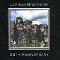 LEBRON BROTHERS / レブロン・ブラザーズ / 35TH ANNIVERSARY