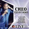 CHEO FELICIANO / チェオ・フェリシアーノ / LIVE