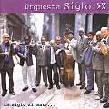 ORQUESTA SIGLO XXI / オルケスタ・シグロ・ヴェインティ・ウノ / LA SIGLO AL BATE