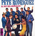PETE RODRIGUEZ (BOOGALOO) / ピート・ロドリゲス / EL REY DEL BOOGALOO!
