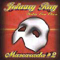 JOHNNY RAY ZAMOT / ジョニー・レイ・サモー / MASCARADA 2