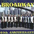 ORQUESTA BROADWAY / オルケスタ・ブロードウェイ / 40TH ANNIVERSARY