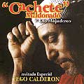 CACHETE MALDONADO / INVITADO ESPECIAL TEGO CALDERON