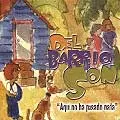 DEL BARRIO SON / AQUI NO HA PASADO NADA