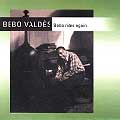 BEBO VALDES / ベボ・バルデス / BEBO RIDES AGAIN