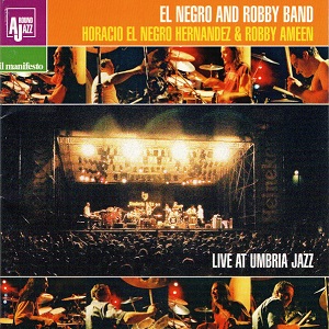 EL NEGRO & ROBBY BAND / エル・ネグロ&ロビー・バンド / LIVE AT UMBRIA JAZZ
