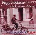 PUPY SANTIAGO / プピー・サンティアーゴ / PASEANDO POR MI CUBA