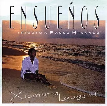 XIOMARA LAUGART / シオマラ・ラウガー / ENSUENOS - TRIBUTO A PABLO MILANES 