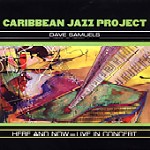CARIBBEAN JAZZ PROJECT / カリビアン・ジャズ・プロジェクト / HERE AND NOW-LIVE IN CONCERT
