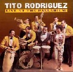 TITO RODRIGUEZ / ティト・ロドリゲス / LIVE AT THE PALLADIUM