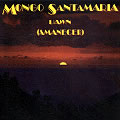 MONGO SANTAMARIA / モンゴ・サンタマリア / DAWN (AMANECER)