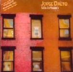 JORGE DALTO / ホルヘ・ダルト / SOLO PIANO
