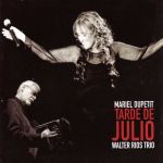 MARIEL DUPETIT & WALTER RIOS / マリエル・ドゥプティ & ワルテル・リオス / TARDE DE JULIO