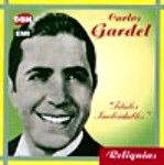 CARLOS GARDEL / カルロス・ガルデル / TITULOS INOLVIDABLES
