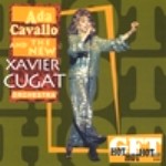 ADA CAVALLO AND THE NEW XAVIER CUGAT ORCHESTRA / ADA CAVALLO AND THE NEW XAVIER CUGAT ORCHESTRA 